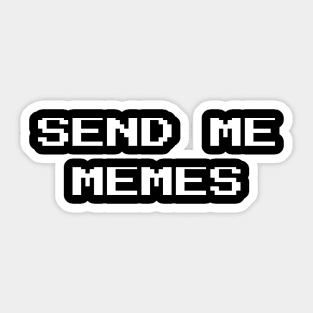 Send Me Memes Sticker